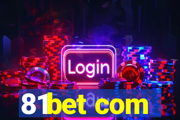 81bet com